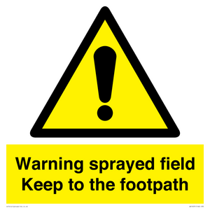 WV12031: Warning sprayed field Keep to the footpath