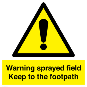 WV12031: Warning sprayed field Keep to the footpath