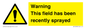 WV12098: Warning This field has been recently sprayed