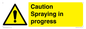 WV12100: Caution Spraying in progress