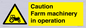 WV12112: Caution Farm machinery in operation