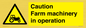 WV12112: Caution Farm machinery in operation
