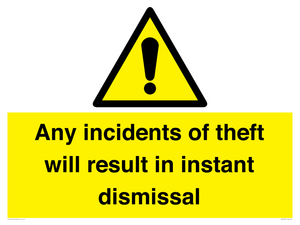 WV12331: Any incidents of theft will result in instant dismissal sign