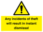 WV12331: Any incidents of theft will result in instant dismissal sign
