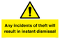 WV12331: Any incidents of theft will result in instant dismissal sign