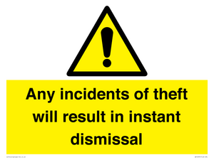 WV12331: Any incidents of theft will result in instant dismissal sign