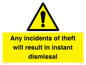 WV12331: Any incidents of theft will result in instant dismissal sign