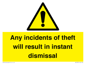 WV12331: Any incidents of theft will result in instant dismissal sign