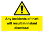 WV12331: Any incidents of theft will result in instant dismissal sign