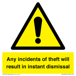 WV12331: Any incidents of theft will result in instant dismissal sign