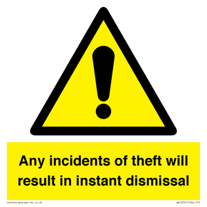WV12331: Any incidents of theft will result in instant dismissal sign