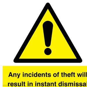WV12331: Any incidents of theft will result in instant dismissal sign