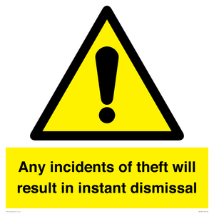 WV12331: Any incidents of theft will result in instant dismissal sign