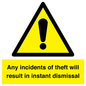 WV12331: Any incidents of theft will result in instant dismissal sign