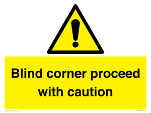 WV12336:  Blind corner proceed with caution Sign