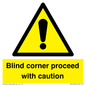 WV12336:  Blind corner proceed with caution Sign