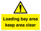 WV12343: Loading Bay Area Keep Area Clear Sign