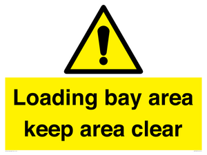 WV12343: Loading Bay Area Keep Area Clear Sign
