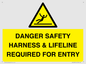 WV12629: DANGER SAFETY HARNESS & LIFELINE REQUIRED FOR ENTRY