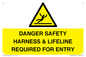 WV12629: DANGER SAFETY HARNESS & LIFELINE REQUIRED FOR ENTRY