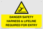 WV12629: DANGER SAFETY HARNESS & LIFELINE REQUIRED FOR ENTRY
