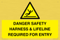 WV12629: DANGER SAFETY HARNESS & LIFELINE REQUIRED FOR ENTRY