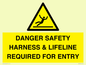 WV12629: DANGER SAFETY HARNESS & LIFELINE REQUIRED FOR ENTRY