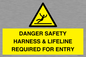 WV12629: DANGER SAFETY HARNESS & LIFELINE REQUIRED FOR ENTRY