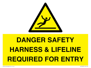 WV12629: DANGER SAFETY HARNESS & LIFELINE REQUIRED FOR ENTRY