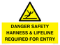 WV12629: DANGER SAFETY HARNESS & LIFELINE REQUIRED FOR ENTRY