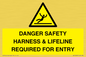 WV12629: DANGER SAFETY HARNESS & LIFELINE REQUIRED FOR ENTRY