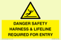 WV12629: DANGER SAFETY HARNESS & LIFELINE REQUIRED FOR ENTRY