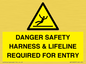 WV12629: DANGER SAFETY HARNESS & LIFELINE REQUIRED FOR ENTRY