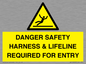 WV12629: DANGER SAFETY HARNESS & LIFELINE REQUIRED FOR ENTRY