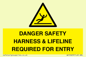 WV12629: DANGER SAFETY HARNESS & LIFELINE REQUIRED FOR ENTRY