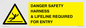 WV12629: DANGER SAFETY HARNESS & LIFELINE REQUIRED FOR ENTRY