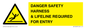 WV12629: DANGER SAFETY HARNESS & LIFELINE REQUIRED FOR ENTRY