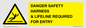 WV12629: DANGER SAFETY HARNESS & LIFELINE REQUIRED FOR ENTRY
