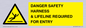 WV12629: DANGER SAFETY HARNESS & LIFELINE REQUIRED FOR ENTRY