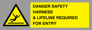 WV12629: DANGER SAFETY HARNESS & LIFELINE REQUIRED FOR ENTRY