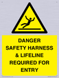 WV12629: DANGER SAFETY HARNESS & LIFELINE REQUIRED FOR ENTRY