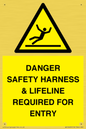 WV12629: DANGER SAFETY HARNESS & LIFELINE REQUIRED FOR ENTRY