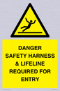 WV12629: DANGER SAFETY HARNESS & LIFELINE REQUIRED FOR ENTRY
