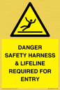 WV12629: DANGER SAFETY HARNESS & LIFELINE REQUIRED FOR ENTRY