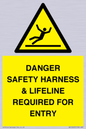 WV12629: DANGER SAFETY HARNESS & LIFELINE REQUIRED FOR ENTRY