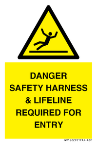 WV12629: DANGER SAFETY HARNESS & LIFELINE REQUIRED FOR ENTRY
