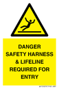 WV12629: DANGER SAFETY HARNESS & LIFELINE REQUIRED FOR ENTRY