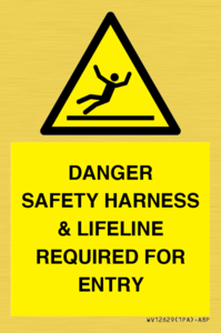 WV12629: DANGER SAFETY HARNESS & LIFELINE REQUIRED FOR ENTRY