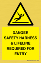 WV12629: DANGER SAFETY HARNESS & LIFELINE REQUIRED FOR ENTRY