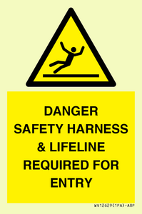 WV12629: DANGER SAFETY HARNESS & LIFELINE REQUIRED FOR ENTRY